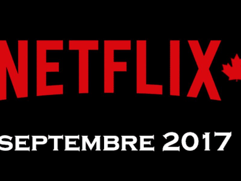 Nouveautés de septembre sur Netflix Canada