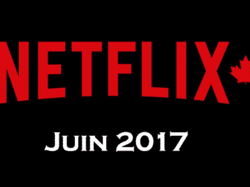 Nouveautés de juin sur Netflix Canada