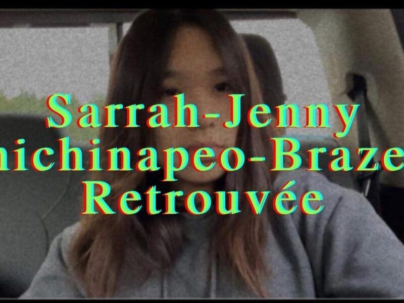 Sarrah-Jenny Anichinapeo-Brazeau retrouvée à Val-d’Or